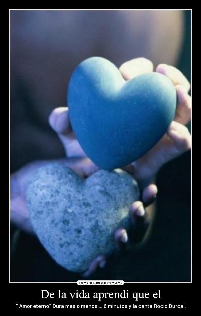 De la vida aprendi que el -