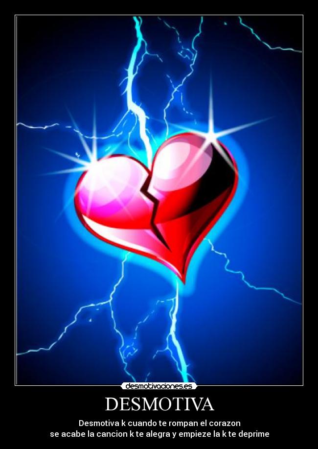 carteles desmotiva corazon roto musica desmotivaciones