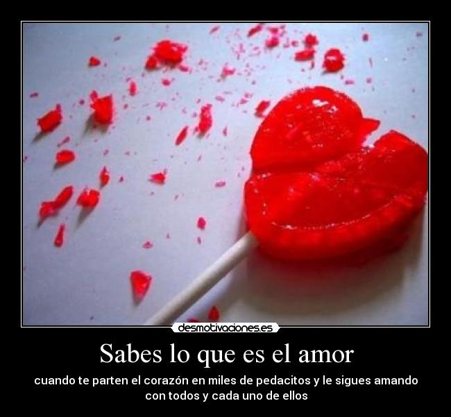 Sabes lo que es el amor -