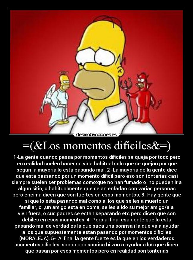 =(&Los momentos dificiles&=) - 