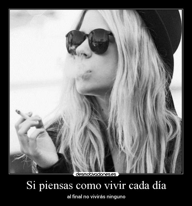 Si piensas como vivir cada día - 