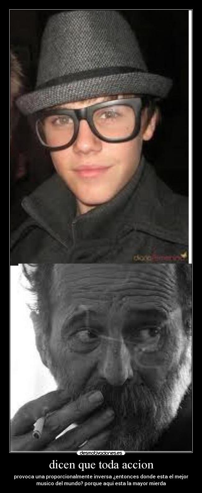 dicen que toda accion -