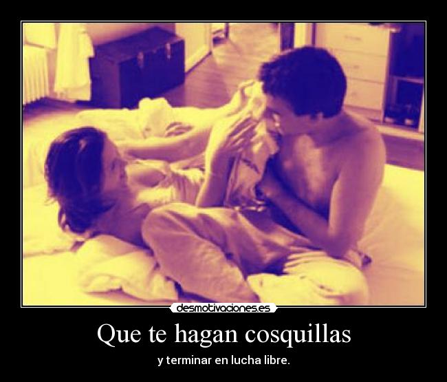 Que te hagan cosquillas - 