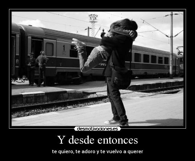 Y desde entonces -