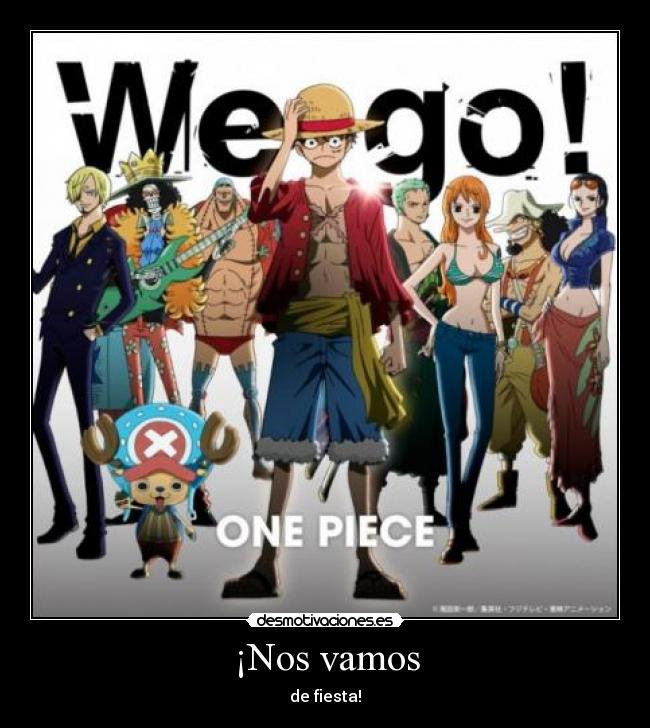 carteles one piece luffy zoro sanji robin nami chopper usopp brook franky nos vamos fiesta desmotivaciones