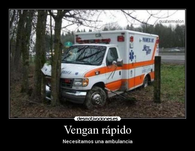 Vengan rápido - Necesitamos una ambulancia