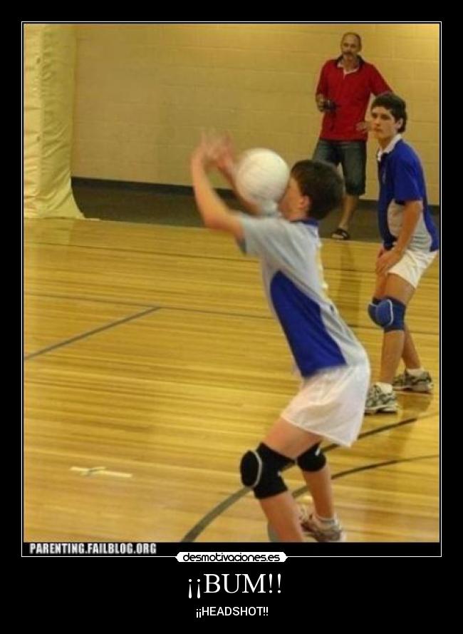 ¡¡BUM!! - ¡¡HEADSHOT!!