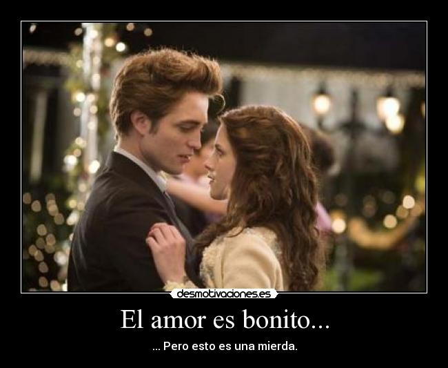 El amor es bonito... -