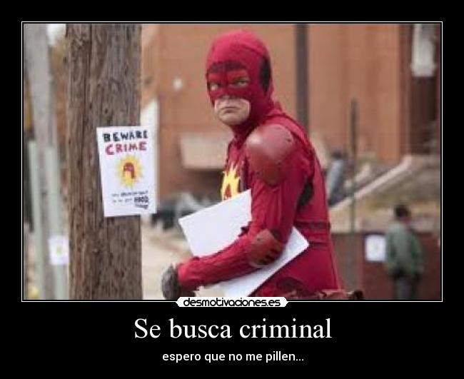 Se busca criminal - espero que no me pillen...