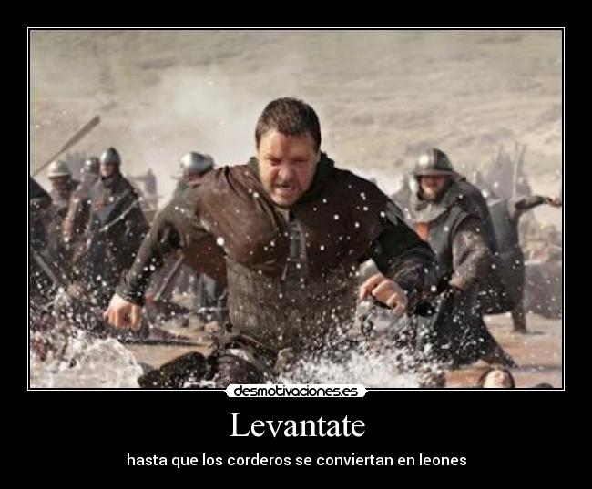Levantate - hasta que los corderos se conviertan en leones