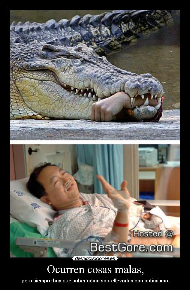 Ocurren cosas malas, -