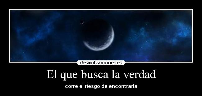 El que busca la verdad - 