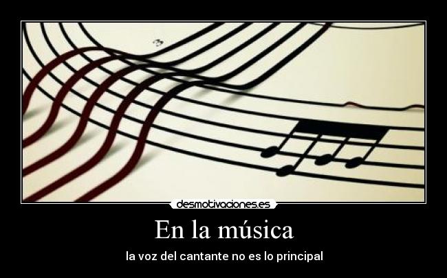 En la música - la voz del cantante no es lo principal