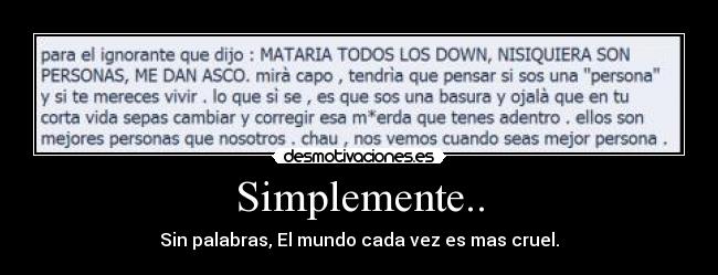 Simplemente.. - Sin palabras, El mundo cada vez es mas cruel.