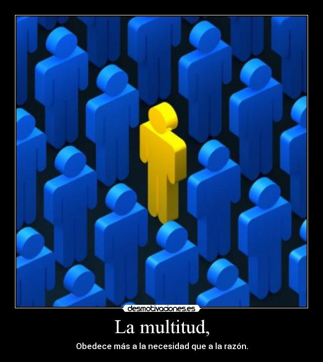 La multitud, -