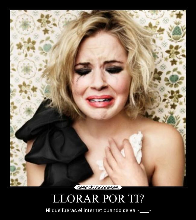 LLORAR POR TI? - 