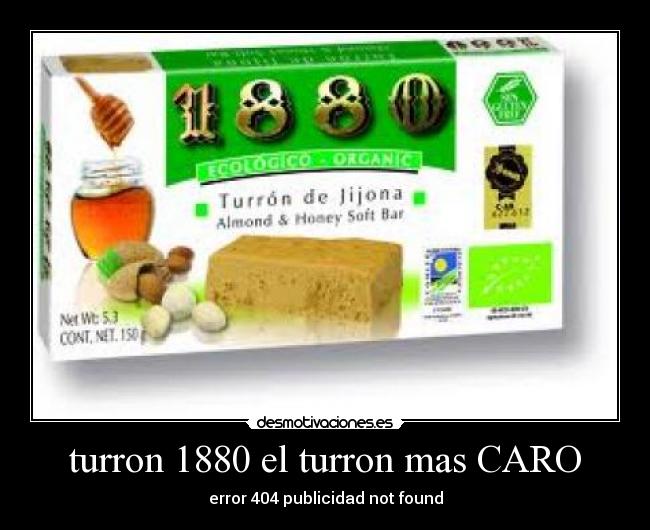 turron 1880 el turron mas CARO - error 404 publicidad not found