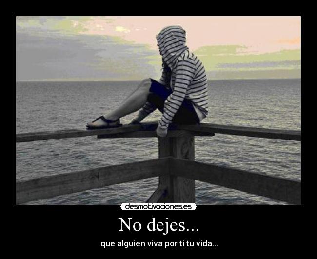 No dejes... -