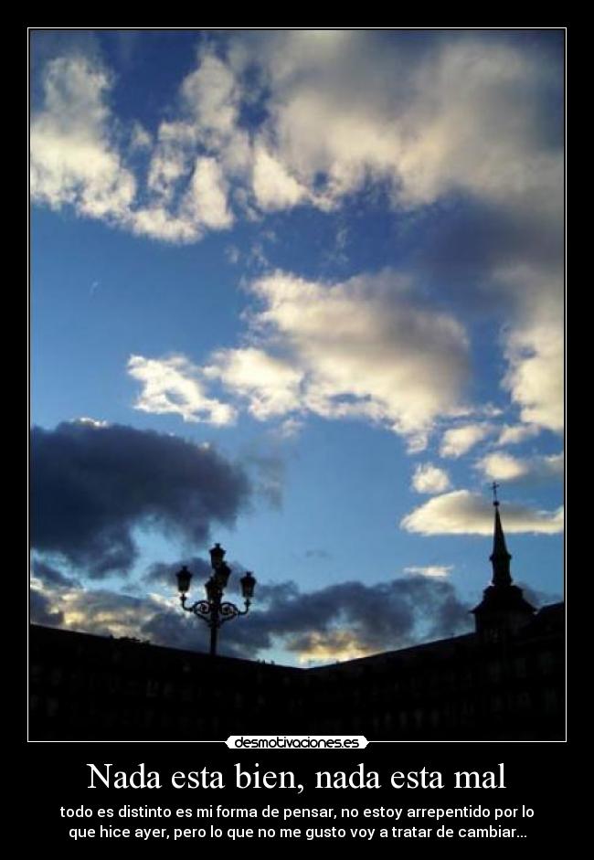 Nada esta bien, nada esta mal - 