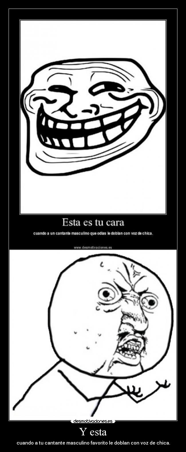 Y esta - cuando a tu cantante masculino favorito le doblan con voz de chica.