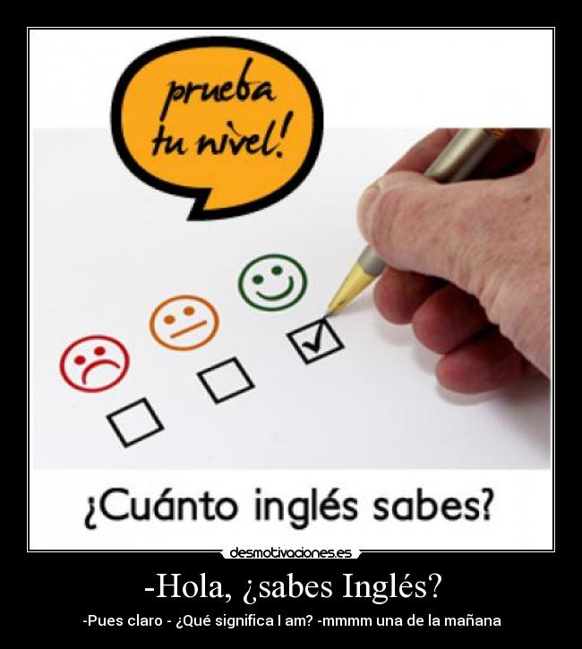 Hola, ¿sabes Inglés? Desmotivaciones