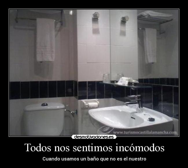 Todos nos sentimos incómodos -