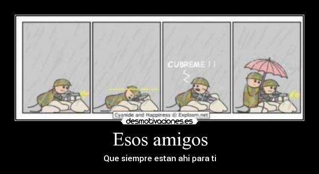Esos amigos - Que siempre estan ahi para ti