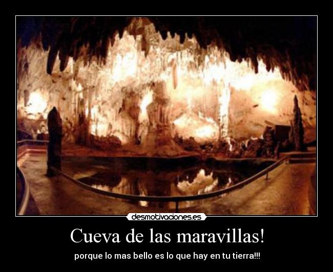 Cueva de las maravillas! -