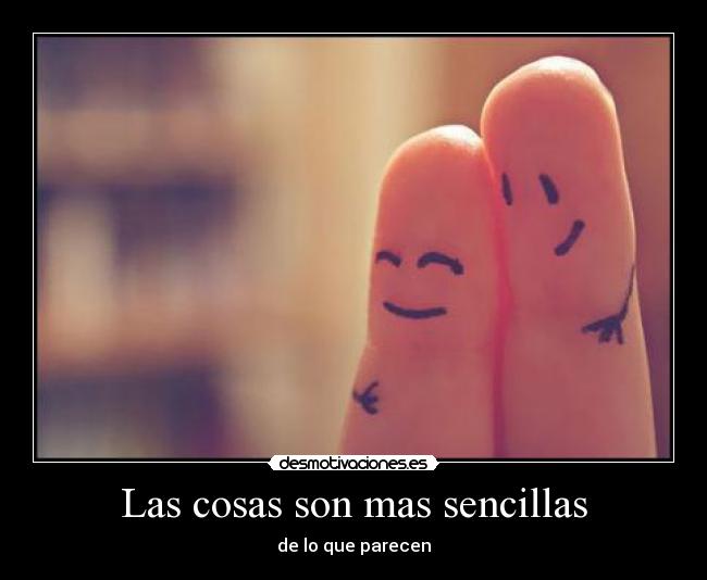 Las cosas son mas sencillas -