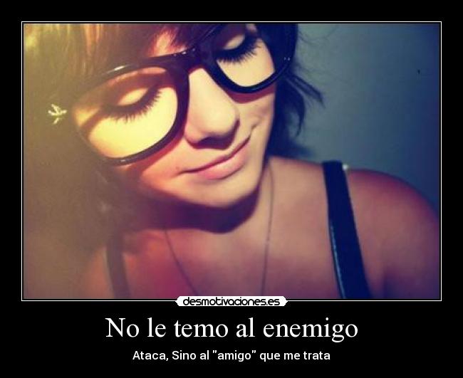 No le temo al enemigo - 