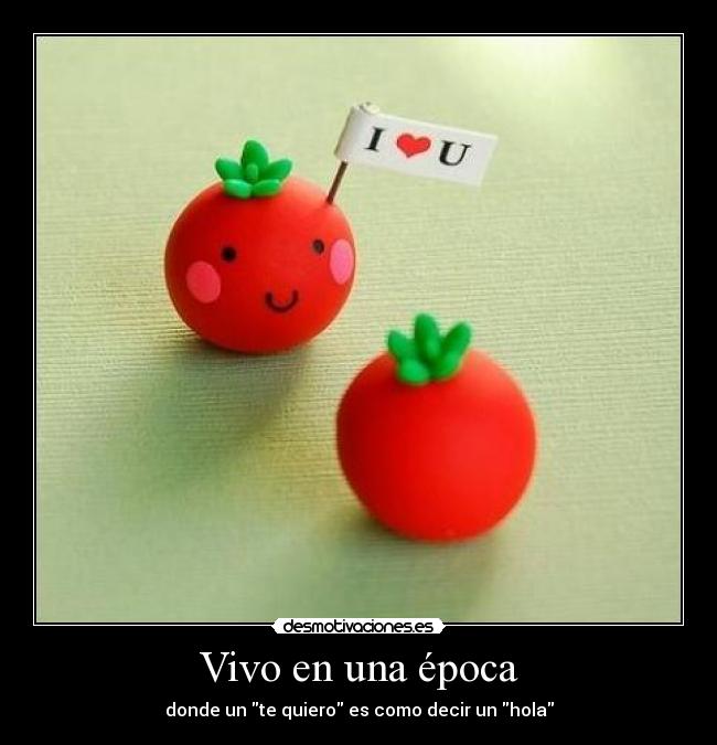 Vivo en una época - 