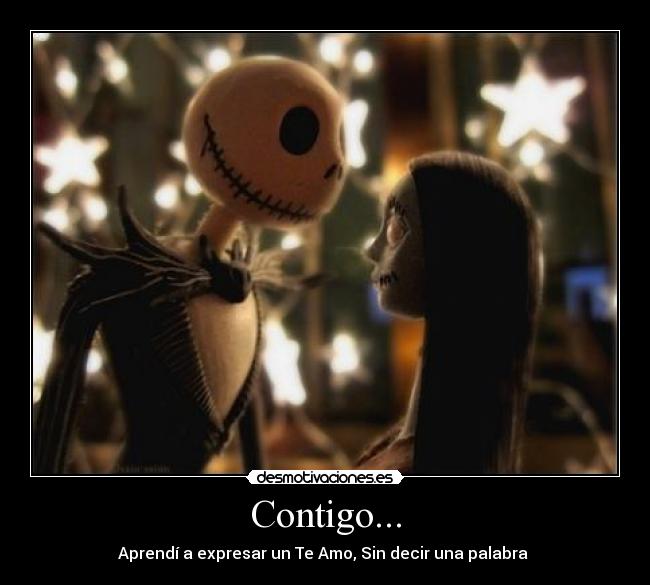 Contigo... - Aprendí a expresar un Te Amo, Sin decir una palabra ♥