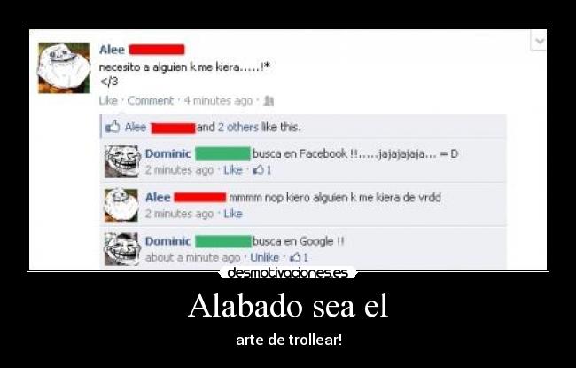 Alabado sea el - arte de trollear!