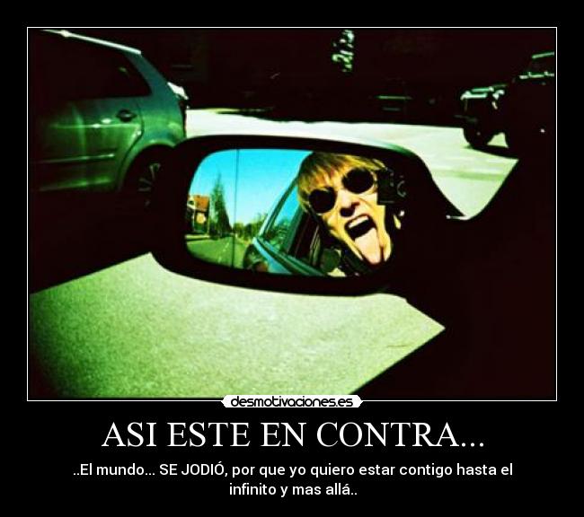 ASI ESTE EN CONTRA... -