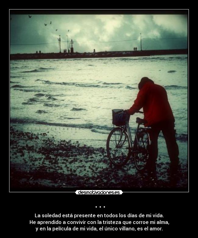 carteles soledad esta presente todos los dias vida aprendido convivir con tristeza que desmotivaciones