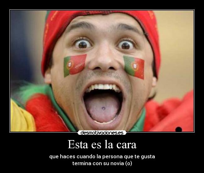 Esta es la cara -