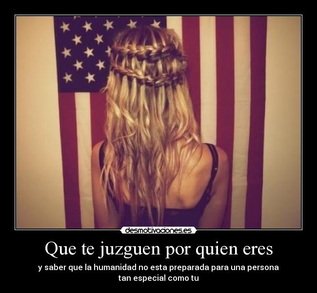 Que te juzguen por quien eres -