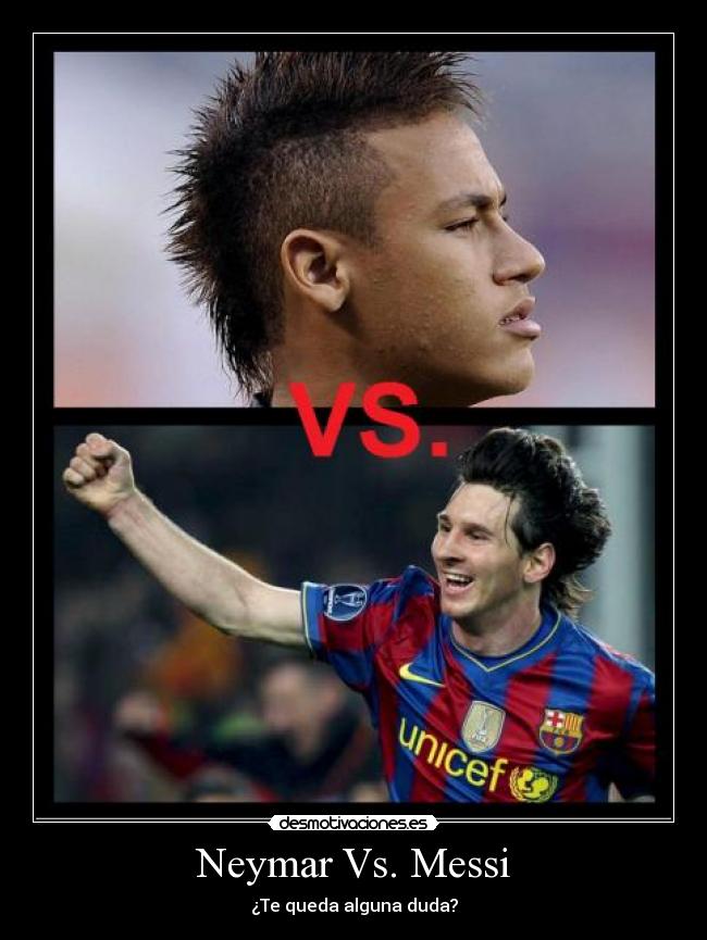 carteles messi neymar neymar messi messi neymar desmotivaciones