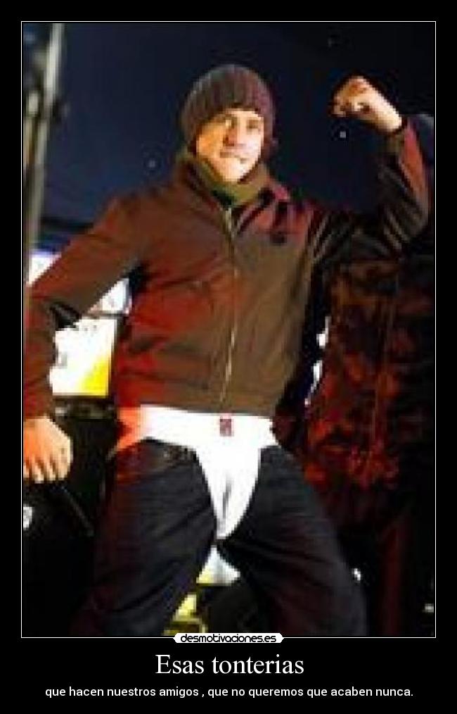 Esas tonterias -