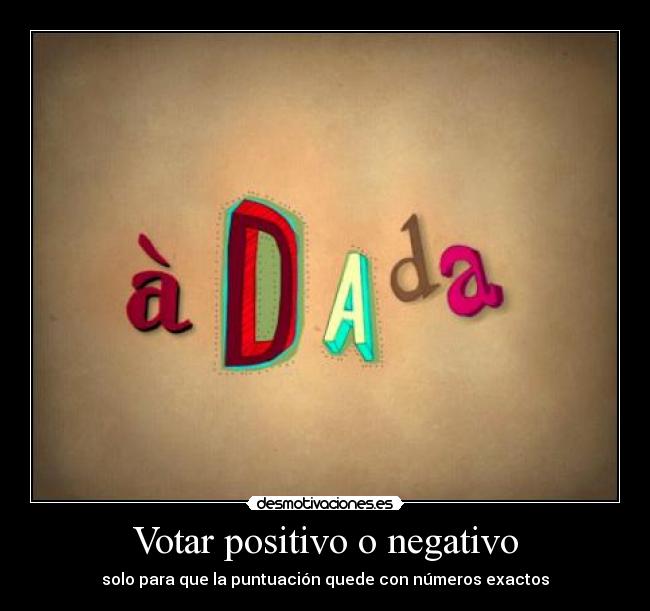 Votar positivo o negativo - solo para que la puntuación quede con números exactos