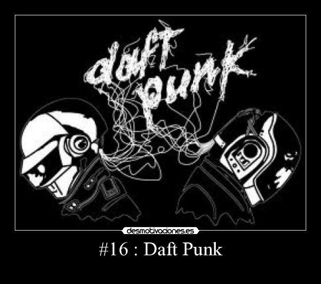 #16 : Daft Punk - 