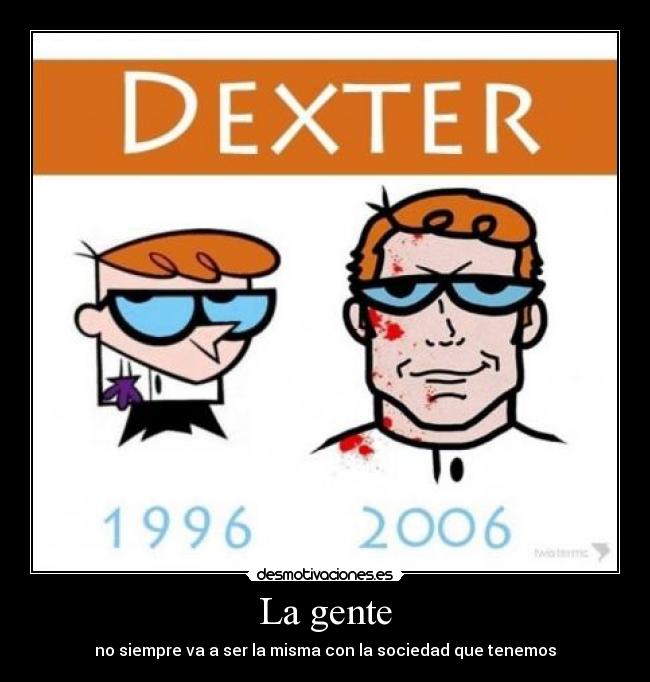carteles dexter desmotivaciones