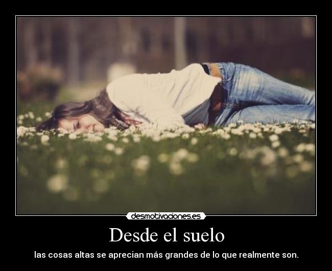 Desde el suelo -