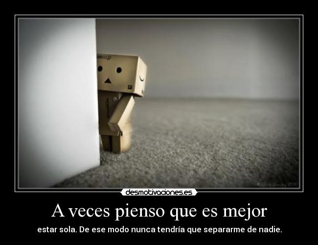 A veces pienso que es mejor - 