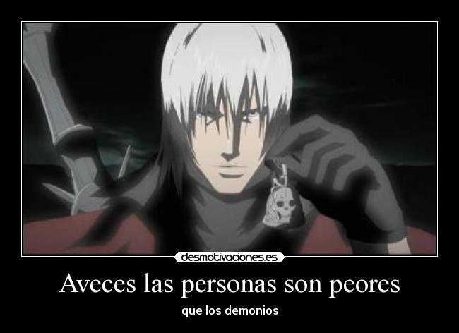 carteles aveces las personas son peores que los demonios desmotivaciones