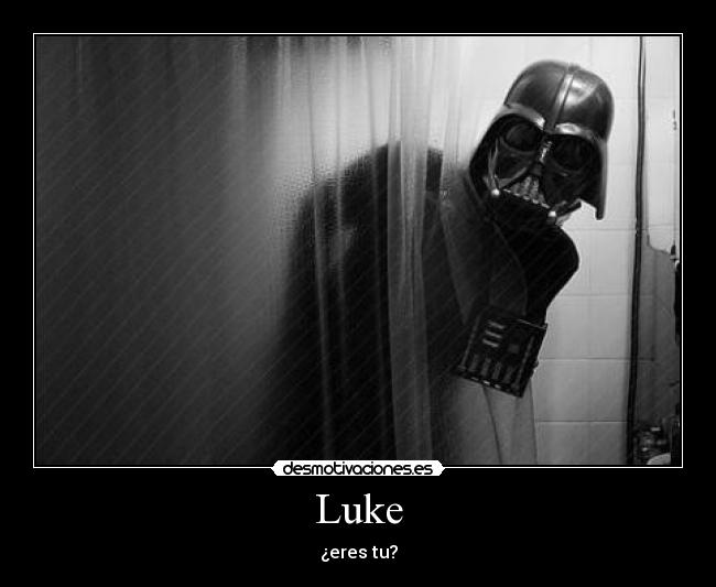 Luke - ¿eres tu?