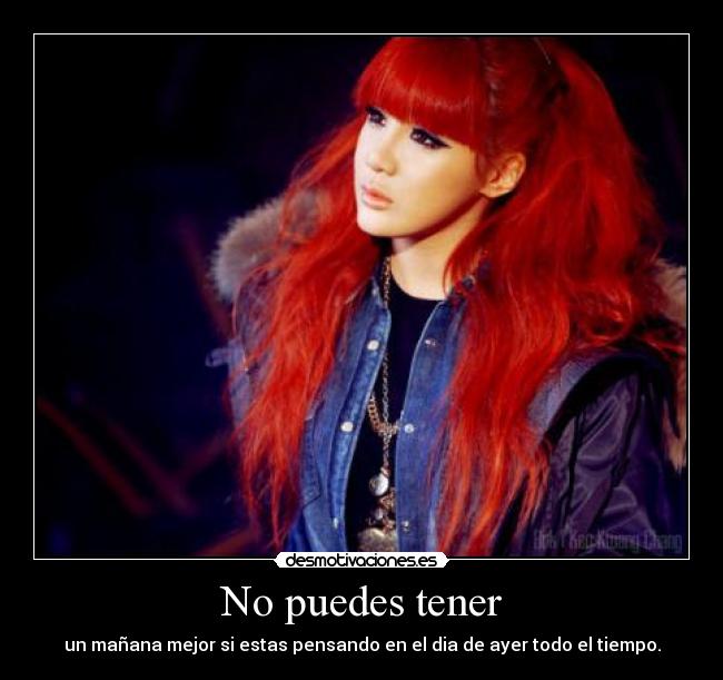 No puedes tener - un mañana mejor si estas pensando en el dia de ayer todo el tiempo.