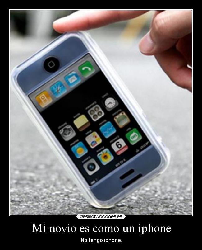 Mi novio es como un iphone - 