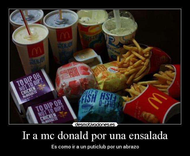 Ir a mc donald por una ensalada -