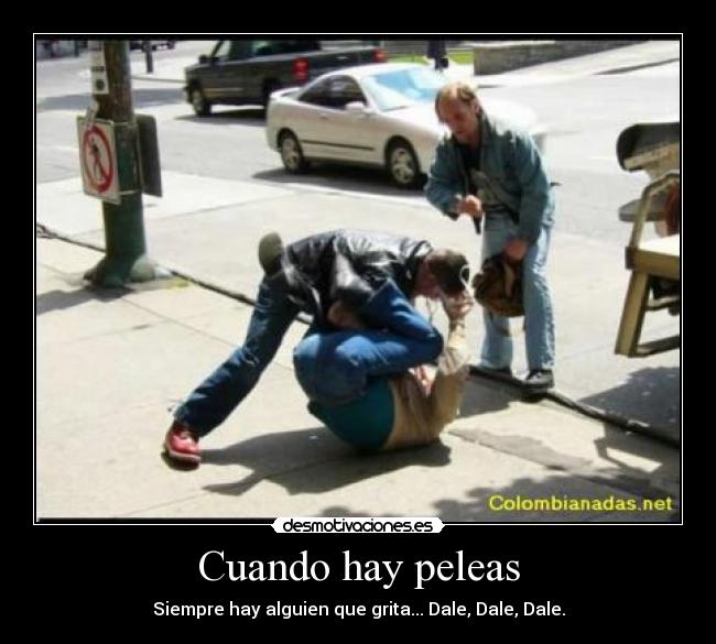 Cuando hay peleas -